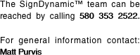 To reach SignDynamic™ 